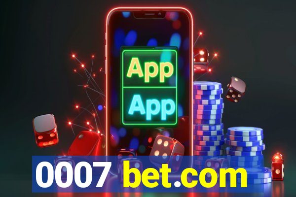 0007 bet.com